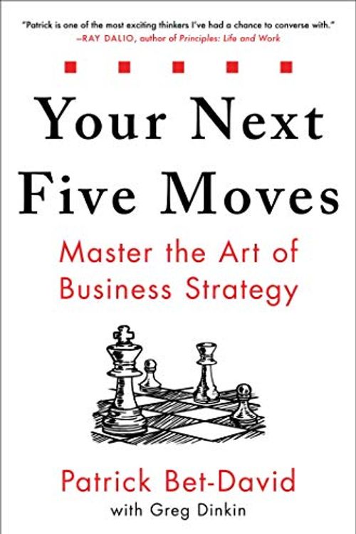 Cover Art for 9781982168964, Your Next Five Moves: Master the Art of Business Strategy by Patrick Bet-David