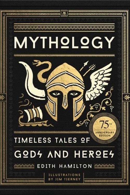 Cover Art for 9780316438520, Mythology: Timeless Tales of Gods and Heroes, 75th Anniversary Illustrated Edition by Edith Hamilton