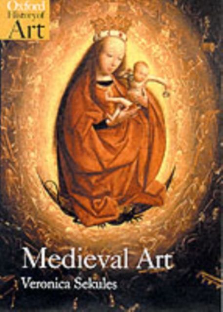 Cover Art for 9780192842411, Medieval Art by Veronica Sekules