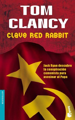 Cover Art for 9788408065067, Clave Red Rabbit (Bestseller (Booket Numbered)) (Spanish Edition) by Tom Clancy