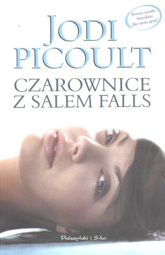 Cover Art for 9788374696616, Czarownice z Salem Falls by Jodi Picoult