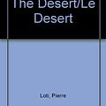 Cover Art for 9780874804270, The Desert/Le Desert by Pierre Loti