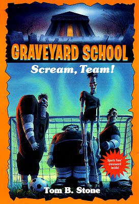 Cover Art for 9780553484885, Scream, Team (Graveyard School No. 12) [Paperback] by Tom B. Stone