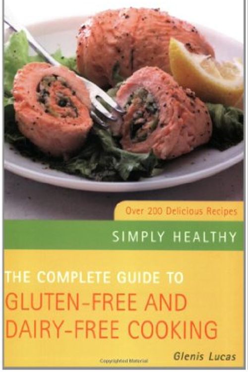 Cover Art for 9781842931448, The Complete Guide to Gluten-free and Dairy-free Cooking by Glenis Lucas