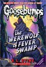 Cover Art for 9781467696852, Classic Goosebumps - The Werewolf of Fever Swamp by R. L. Stine