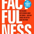 Cover Art for 9781473637498, Factfulness: Ten Reasons We're Wrong About The World - And Why Things Are Better Than You Think by Hans Rosling