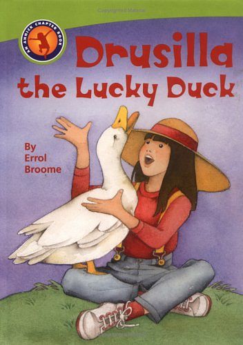 Cover Art for 9781550377996, Drusilla the Lucky Duck (Annick Chapter Books) by Errol Broome