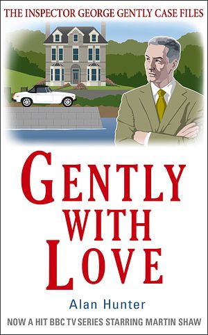 Cover Art for 9781472108722, Gently With Love by Alan Hunter