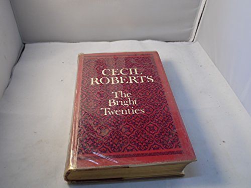 Cover Art for 9780340106358, Bright Twenties by Cecil Roberts