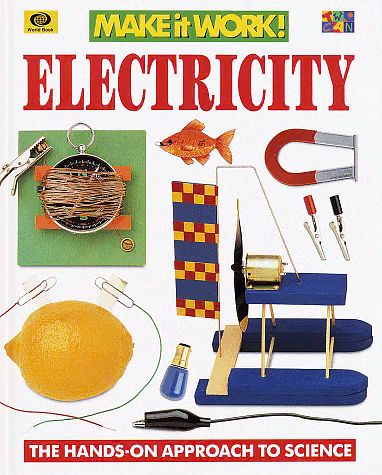 Cover Art for 9780716647027, Electricity (Make it work!) by Andrew Haslam, Wendy Baker, Alexandra Parsons