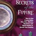 Cover Art for 9781564149084, Scrying the Secrets of the Future by Cassandra Eason