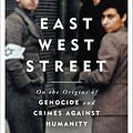 Cover Art for 9781474603553, East West Street: On the Origins of Genocide and Crimes Against Humanity by Philippe Sands