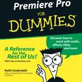 Cover Art for 9781118085448, Adobe Premiere Pro For Dummies by Keith Underdahl