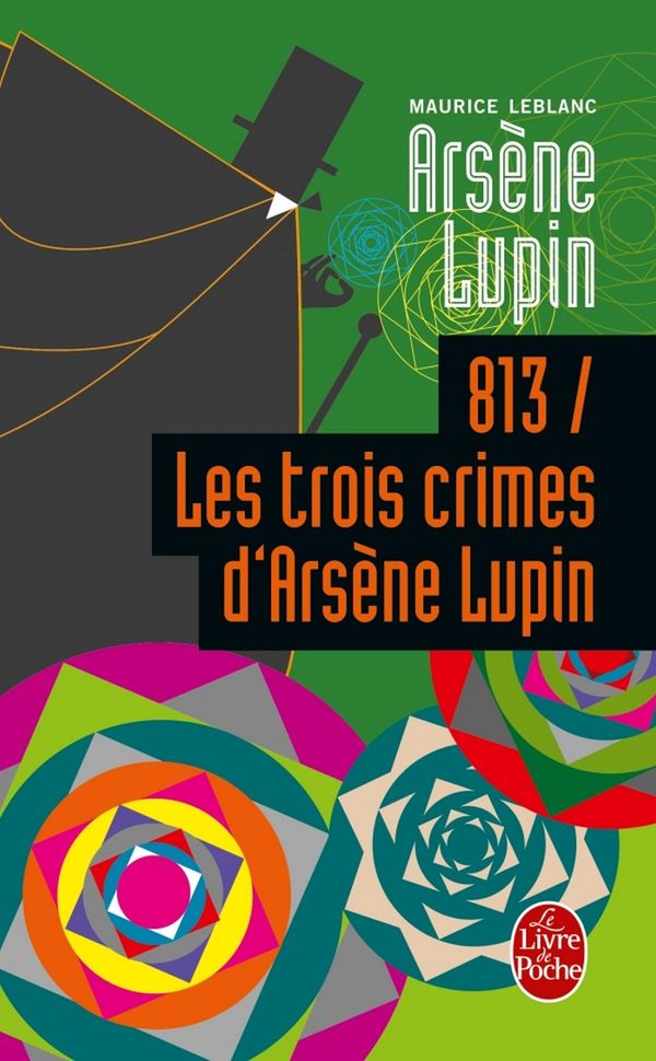 Cover Art for 9782253159469, 813 Les Trois Crimes d'Arsène Lupin by Maurice LeBlanc