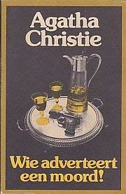 Cover Art for 9789021827926, WIE ADVERTEERT EEN MOORD! by Agatha Christie