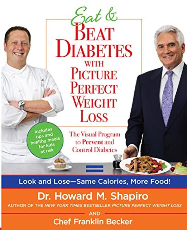 Cover Art for 9780373892181, Eat & Beat Diabetes with Picture Perfect Weight Loss by Shapiro, Dr Howard M, Becker, Franklin