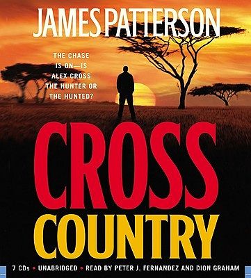 Cover Art for 9781600243899, Cross Country (Alex Cross Novels) [Audiobook, CD, Unabridged] [Audio CD] by James Patterson