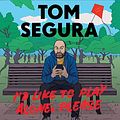 Cover Art for B09QXNVX4S, I'd Like to Play Alone, Please: Essays by Tom Segura