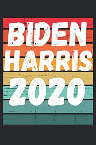 Cover Art for 9798675179503, Biden Harris 2020 - Joe Biden Kamala Harris 2020 - Retro Vintage: 6x9 120 Page Notebook Journal Diary (Political Themed Book) by Biden Harris Publishing