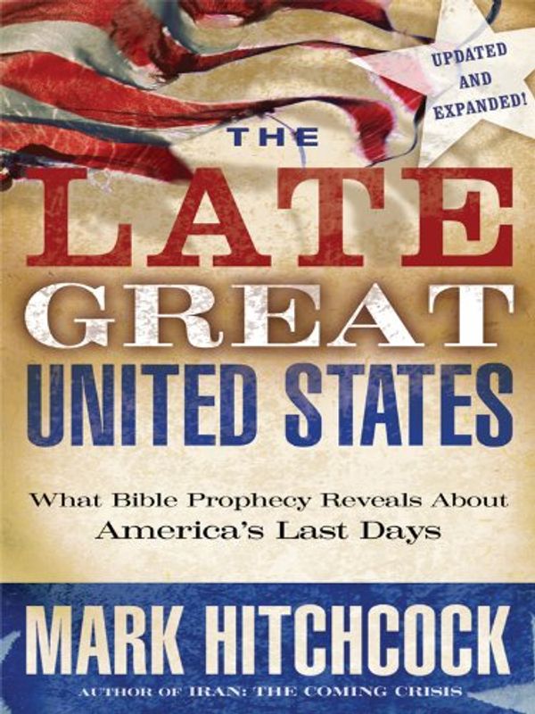 Cover Art for 9781594153372, The Late Great United States by Mark Hitchcock