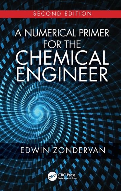 Cover Art for 9781138315389, A Numerical Primer for the Chemical Engineer, Second Edition by Edwin Zondervan