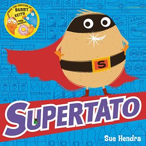 Cover Art for 9781471122651, Supertato by Sue Hendra, Paul Linnet