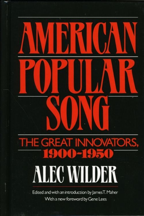 Cover Art for 9780195014457, American Popular Song: The Great Innovators, 1900-1950 by Alec Wilder