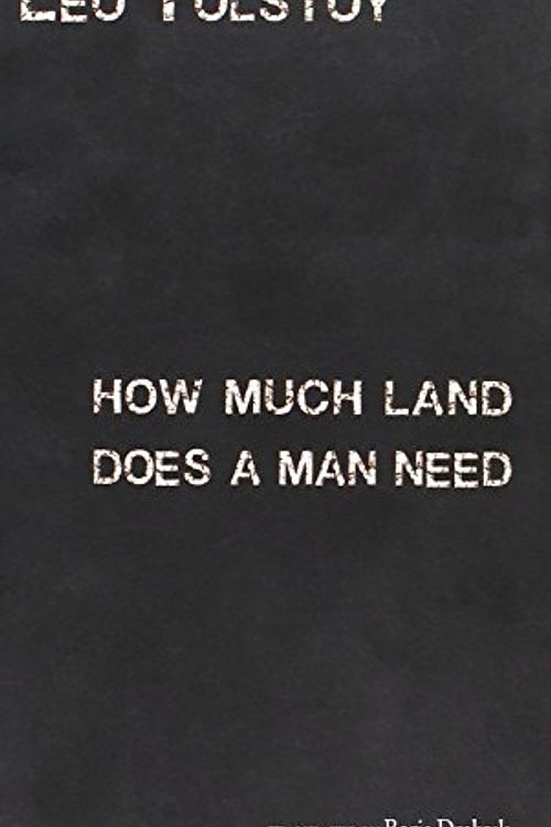 Cover Art for 9780983099901, How Much Land Does a Man Need by Leo Tolstoy