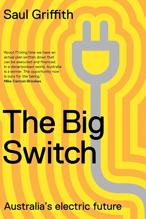 Cover Art for 9781760643874, The Big Switch by Saul Griffith