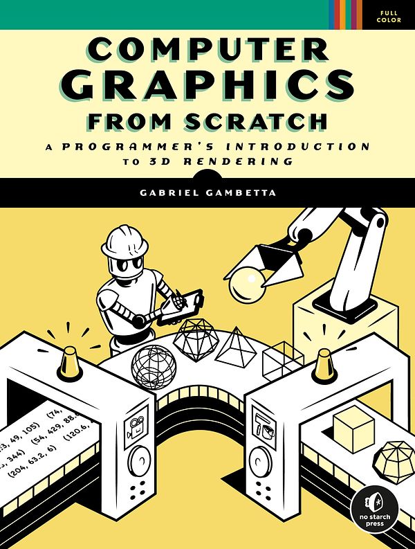 Cover Art for 9781718500761, Computer Graphics from Scratch by Gabriel Gambetta