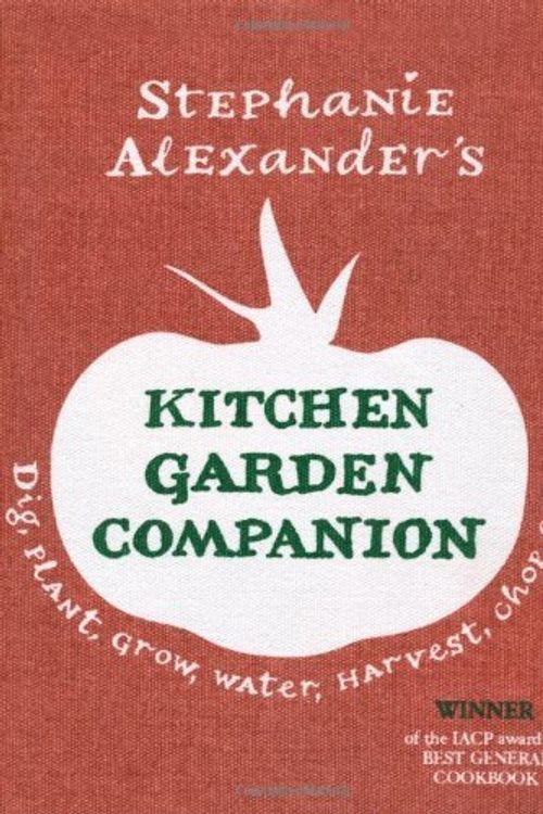 Cover Art for B01FIWOF8M, Kitchen Garden Companion: Dig, Plant, Water, Grow, Harvest, Chop, Cook by Stephanie Alexander(2010-10-01) by Stephanie Alexander
