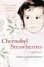 Cover Art for 9781843544159, Chernobyl Strawberries by Vesna Goldsworthy