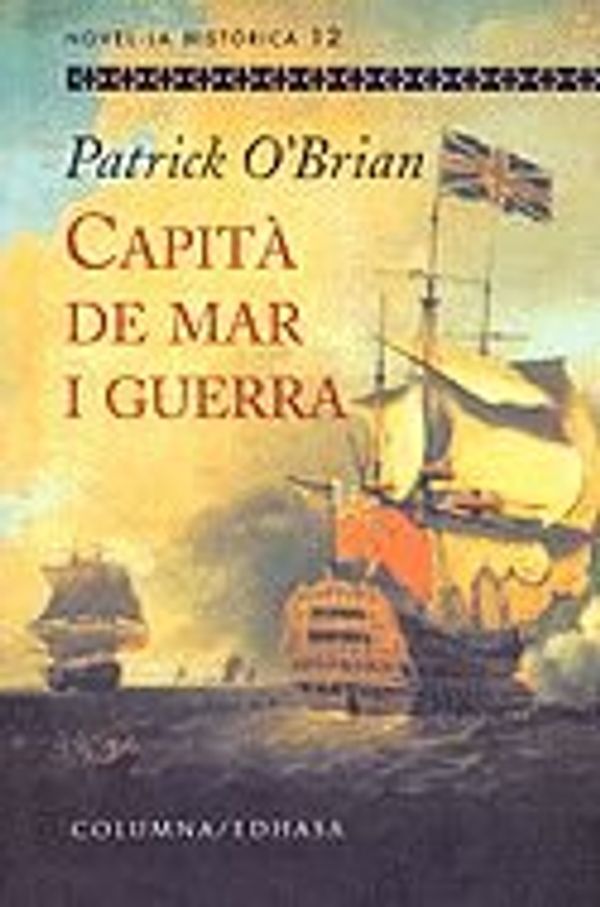 Cover Art for 9788483007211, CAPITA DE MAR I GUERRA (PATRICK O'BRIAN) by O Brian, Patrick