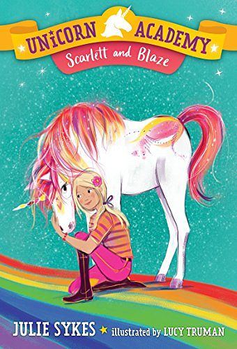 Cover Art for 9781984850867, Scarlett and BlazeUnicorn Academy by Julie Sykes