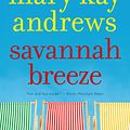 Cover Art for 9780061753534, Savannah Breeze by Mary Kay Andrews