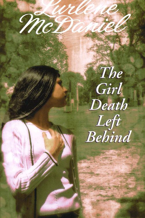 Cover Art for 9780553570915, The Girl Death Left behind by Lurlene McDaniel