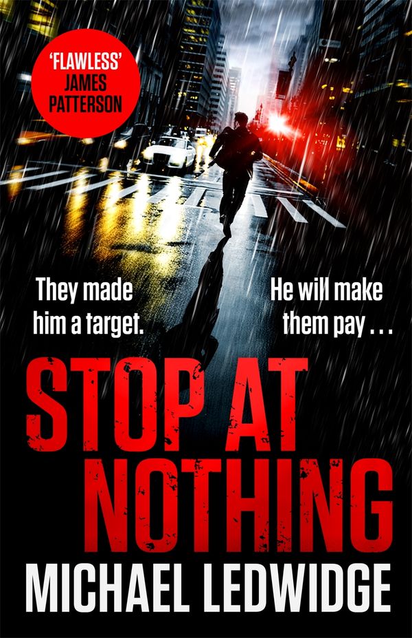 Cover Art for 9781472265760, Stop At Nothing by Michael Ledwidge