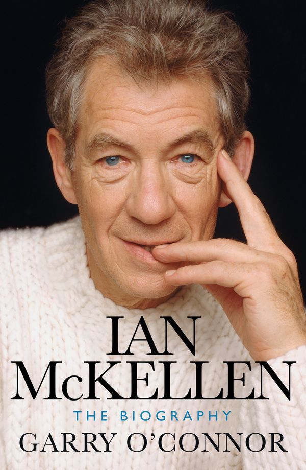 Cover Art for 9781474608534, Ian McKellen: The Biography by Garry O'Connor