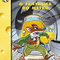 Cover Art for 9789722336680, O Fantasma do Metro (Portuguese Edition) by Geronimo Stilton