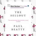 Cover Art for 9781786070166, The Sellout by Paul Beatty