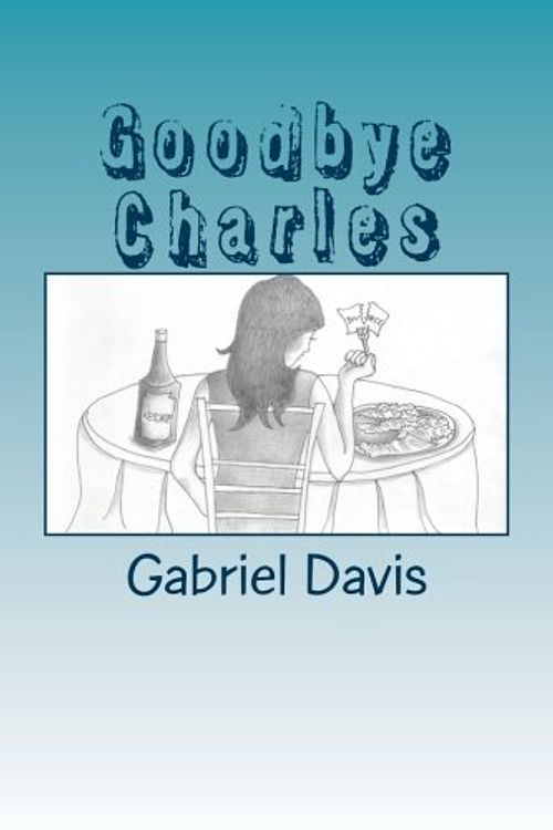 Cover Art for 9781480024663, Goodbye Charles by Gabriel Davis