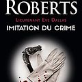 Cover Art for 9782290157350, Lieutenant Eve Dallas, Tome 17 : Imitation du crime by Nora Roberts