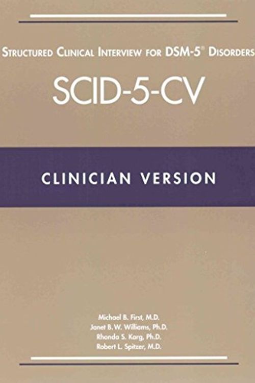 Cover Art for B01BI2I3ES, [(Structured Clinical Interview for DSM-5 Disorders - Clinician Version (SCID-5-CV))] [By (author) Michael B. First ] published on (December, 2015) by Michael B. First