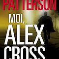 Cover Art for B00D2QA7IY, Moi, Alex Cross by James Patterson