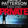 Cover Art for 9781780898759, Private Princess(Private 14) by James Patterson