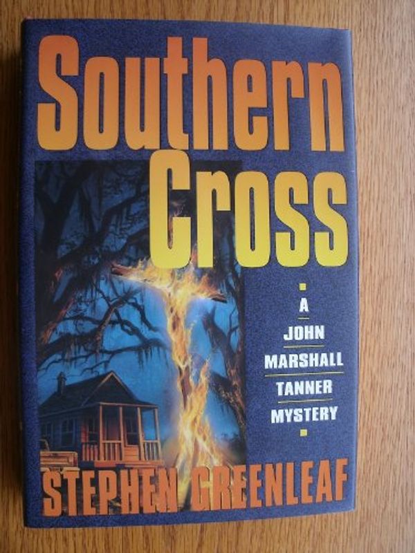 Cover Art for 9780688127725, Southern Cross : A John Marshall Tanner Novel by Stephen Greenleaf