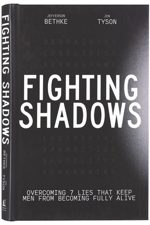 Cover Art for 9781400243303, Fighting Shadows: Stop Wasting Time Arguing About What a Man Is-Just Be One by Jefferson Bethke, Jon Tyson