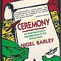 Cover Art for 9780805012453, Ceremony by Nigel Barley