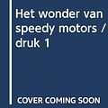 Cover Art for 9789021801834, Het wonder van speedy motors / druk 1 by Alexander McCall Smith