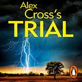 Cover Art for 9781473592957, Alex Cross's Trial by James Patterson